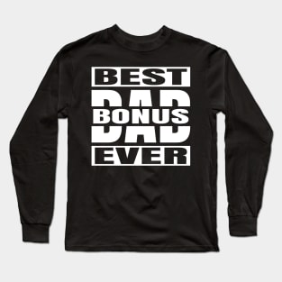 Best Bonus Dad Ever Quote Typography White Long Sleeve T-Shirt